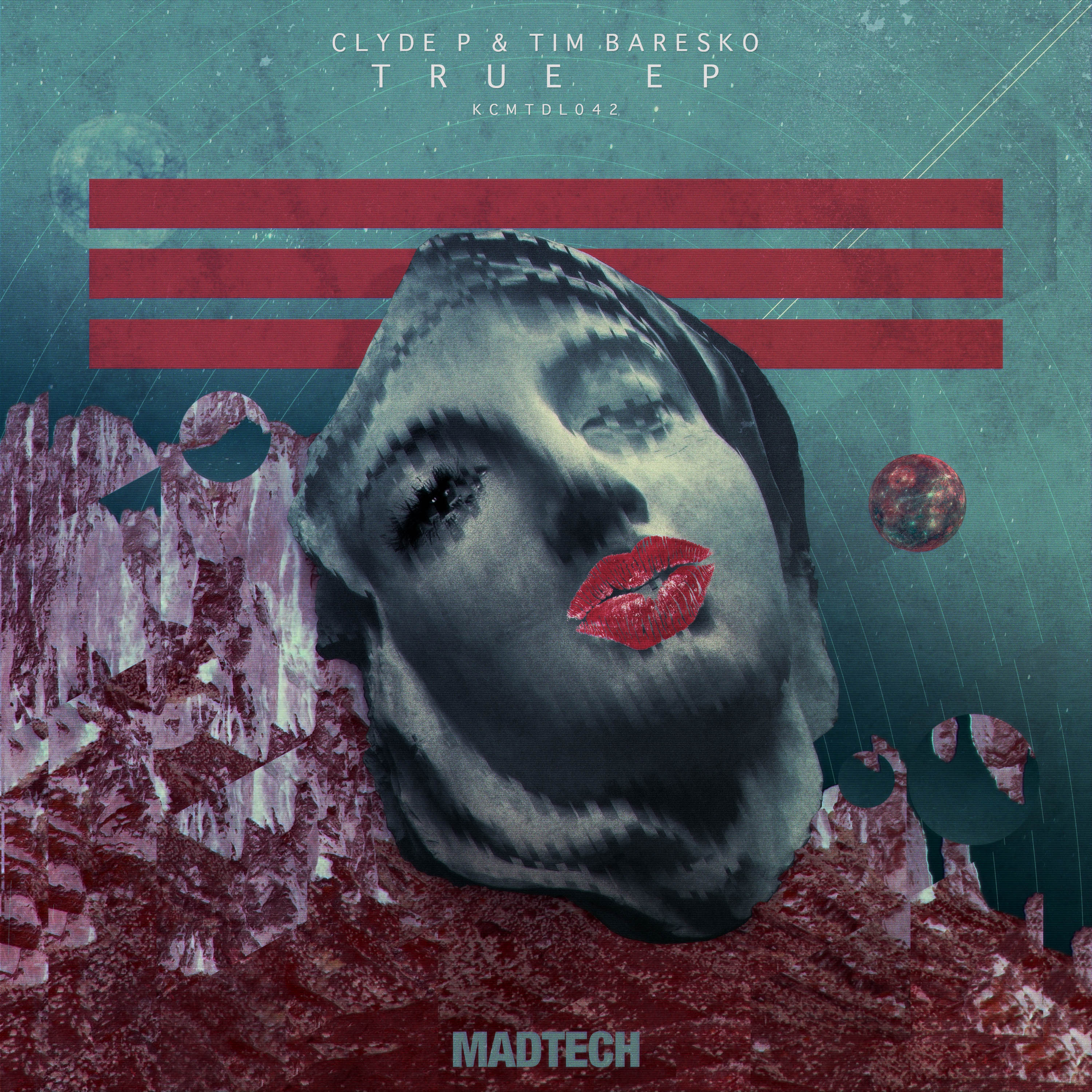CLYDE P & TIM BARESKO - TRUE EP (KCMTDL042) - Madtech RecordsMadtech ...